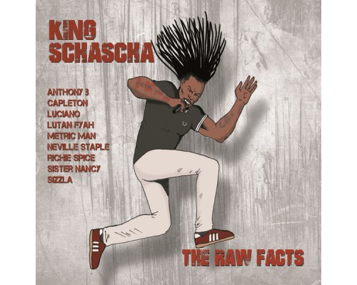 King Schascha - The Raw Facts