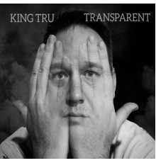 King Tru - Transparent