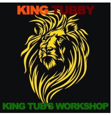 King Tubby - King Tub's Workshop