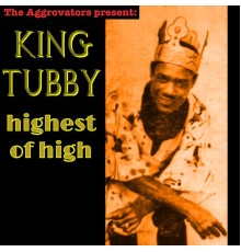 King Tubby - Highest of High