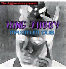 King Tubby - King Tubby - Maximum Dub