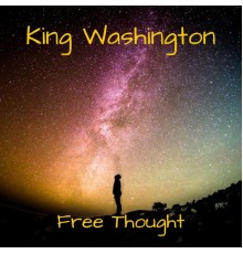 King Washington - Free Thought