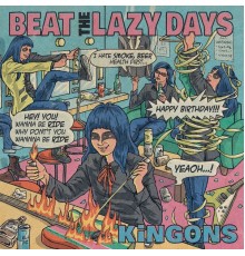 Kingons - BEAT THE LAZY DAYS