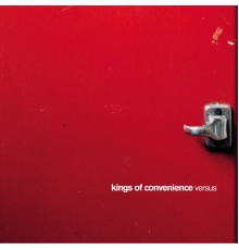 Kings Of Convenience - Versus