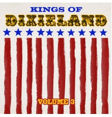 Kings Of Dixieland - Kings Of Dixieland (Volume 3)