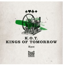 Kings Of Tomorrow - Kaoz