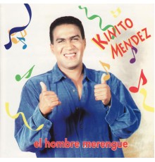 Kinito Mendez - El Hombre Merengue