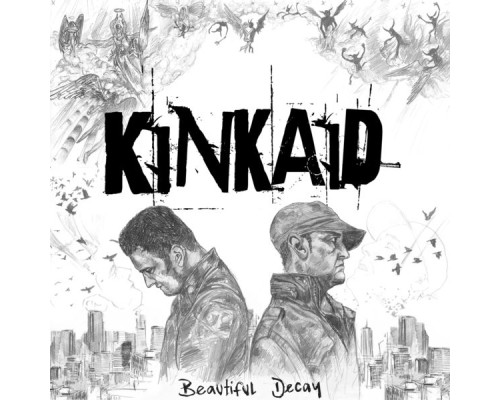 Kinkaid - Beautiful Decay