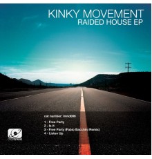 Kinky Movement - Raided House