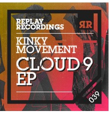 Kinky Movement - Cloud 9