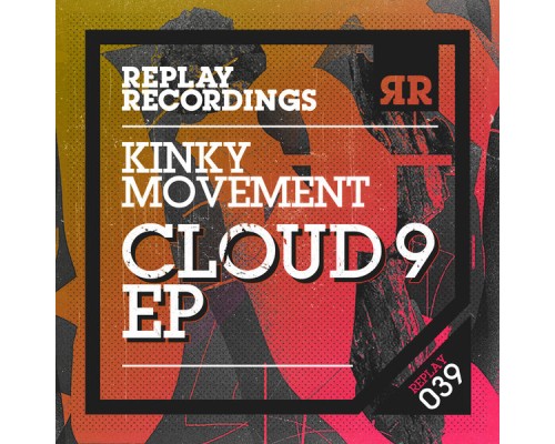 Kinky Movement - Cloud 9