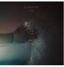 Kinn - Sawdust