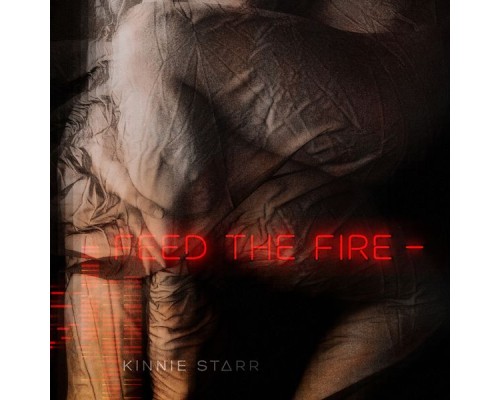 Kinnie Starr - Feed the Fire