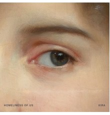 Kira - Homeliness of Us