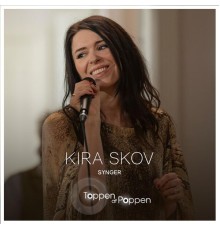 Kira Skov - Kira Skov Synger Toppen Af Poppen