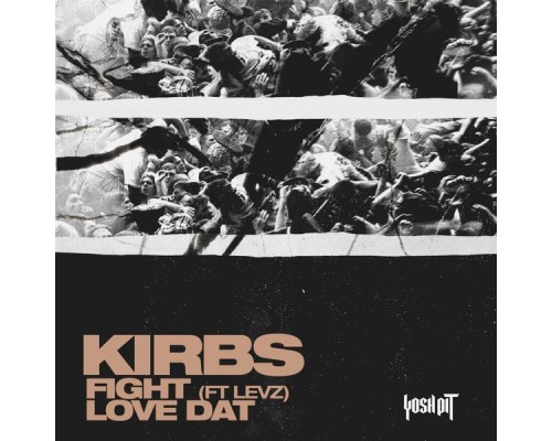 Kirbs - Fight / Love Dat