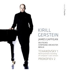 Kirill Gerstein, James Gaffigan, Deutsches Symphonie-Orchester Berlin - Tchaikovsky & Prokofiev: Piano Concertos (5.0 Edition)
