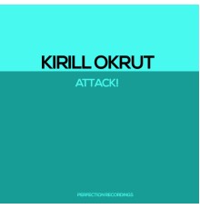 Kirill Okrut - Attack!