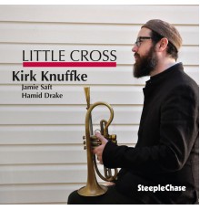 Kirk Knuffke - Little Cross