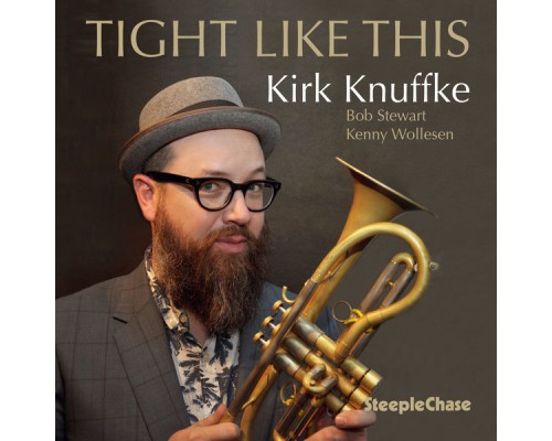 Kirk Knuffke - Tight Like This