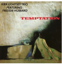 Kirk Lightsey Trio & Freddie Hubbard - Temptation