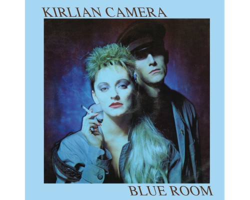 Kirlian Camera - Blue Room