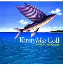 Kirsty MacColl - Tropical Brainstorm