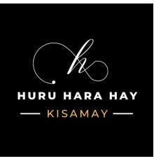 Kisamay - Huru Hara Hay (01)