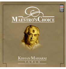 Kishan Maharaj - Maestro's Choice