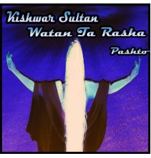 Kishwar Sultan - Watan Ta Rasha