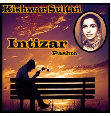 Kishwar Sultan - Intizar