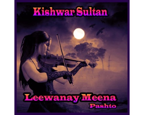 Kishwar Sultan - Leewanay Meena