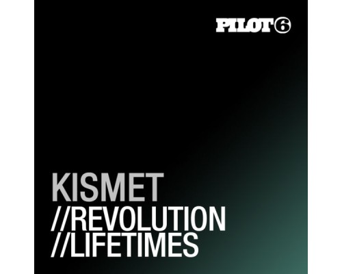 Kismet - Revolution / Lifetimes (Original Mix)