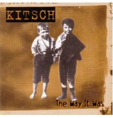 Kitsch - The Way It Was