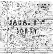 Kitty - haha, i'm sorry