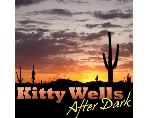 Kitty Wells - After Dark