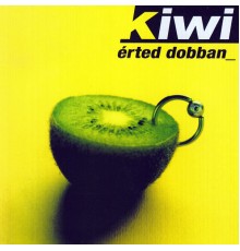 Kiwi - Érted dobban