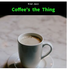 Kiwi Jazz - Coffee's the Thing