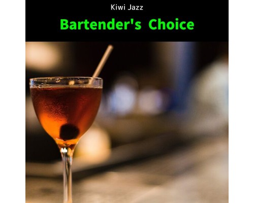 Kiwi Jazz - Bartender's Choice