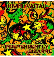 Kiwini Vaitai - Independently Bizarre