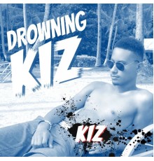 Kiz - Drowning (International Version)