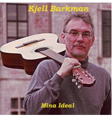 Kjell Barkman - Mina Ideal