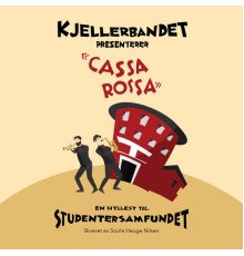 Kjellerbandet - Cassa Rossa