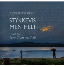 Kjetil Bjerkestrand - Stykkevis, men helt