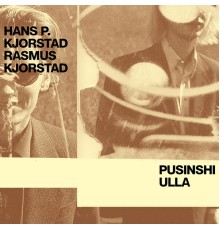 Kjorstad Brothers - Pusinshi Ulla