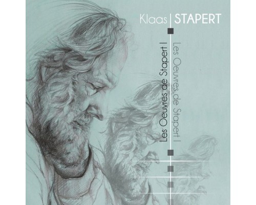 Klaas Stapert - Les œuvres de Stapert, Vol. I