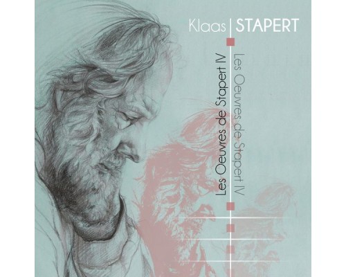 Klaas Stapert - Les oeuvres de Stapert, Vol. IV