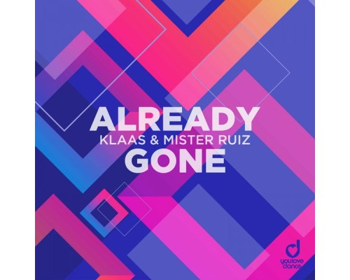 Klaas & Mister Ruiz - Already Gone