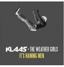 Klaas & The Weather Girls - It's Raining Men  (Klaas Remix)