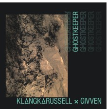 Klangkarussell and GIVVEN - Ghostkeeper